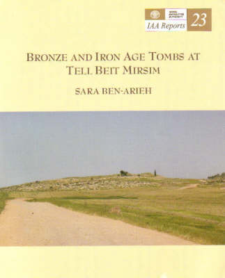 Bronze and Iron Age Tombs at Tell Beit Mirsim