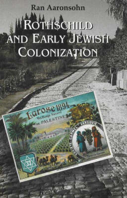 Rothschild and Early Jewish Colonization
