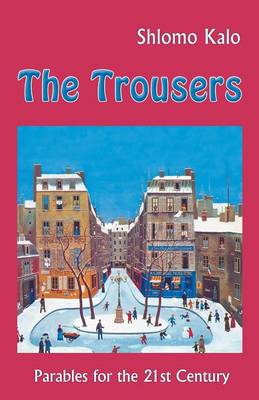 The Trousers - Parables for the 21st Century