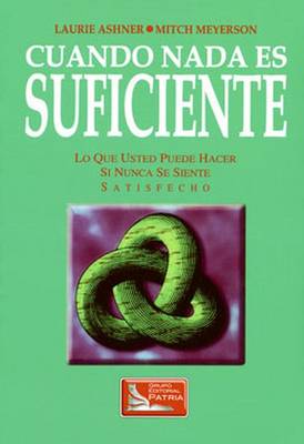 Cuando Nada es Suficiente