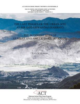 The Buddhist Sites of Gumbat and Amluk-Dara (Barikot)