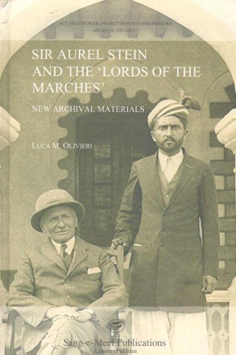 Sir Aurel Stein and the 'Lords of the Marches'