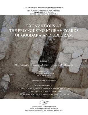 Excavations at the Protohistoric Graveyards of Gogdara and Udegram