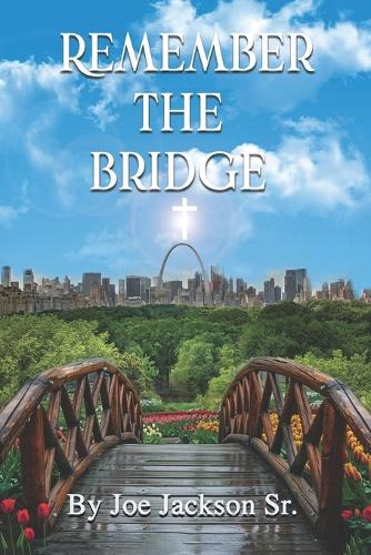 Remember The Bridge