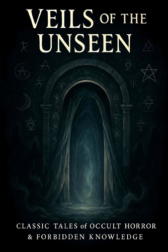 Veils of the Unseen