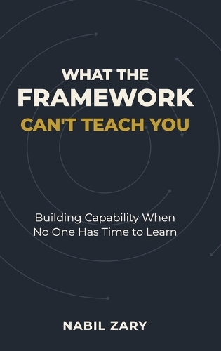 What the Framework Can't Teach You
