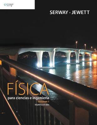 Fisica para Ciencias e Ingenieria: Volumen 1