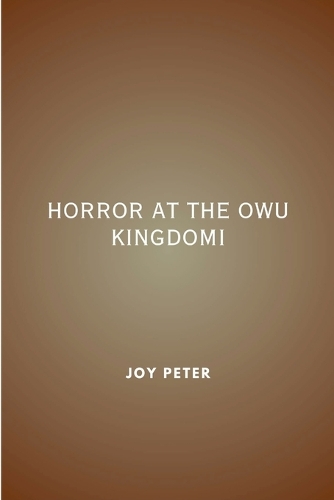 Horror at the Owu Kingdom
