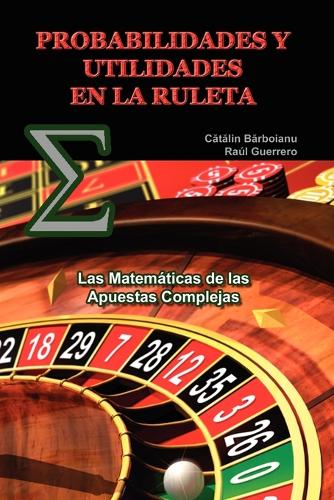 Probabilidades Y Utilidades En La Ruleta