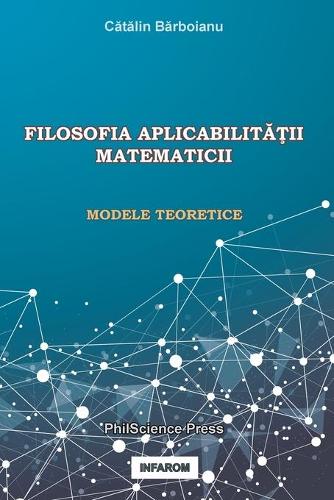 Filosofia AplicabilitĂŢii Matematicii