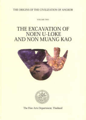 The Origins of the Civilization of Angkor volume 2