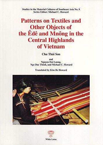 Patterns on Textiles and Other Objects of the Ede Among the Central Highlands of Vietnam