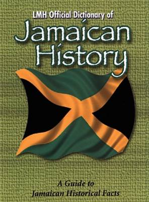 LMH Official Dictionary of the History of Jamaica