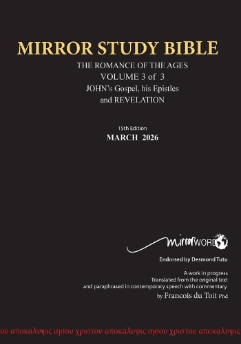 PAPERback 15th Edition MARCH 2026 MIRROR STUDY BIBLE 516p VOLUME 3 OF 3 John's Writings; Gospel; 1st Epistle & Apocalypse