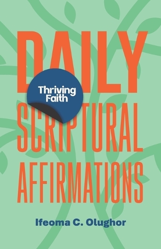 Thriving Faith Daily Scriptural Affirmations