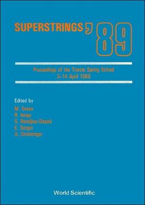 Superstrings '89 - Proceedings Of The Trieste Spring School
