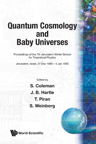 Quantum Cosmology And Baby Universes: Proceedings Of 7th Jerusalem Winter School