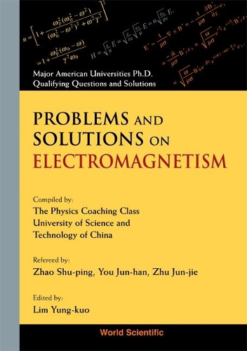 Problems And Solutions On Electromagnetism