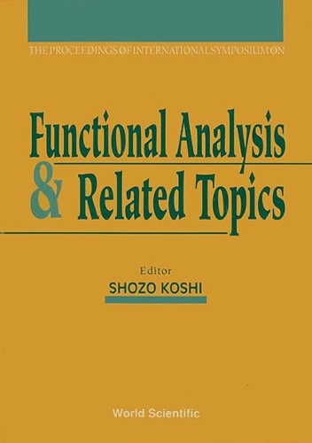 Functional Analysis And Related Topics - Proceedings Of The International Symposium