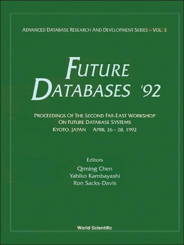 Future Databases '92 - Proceedings Of The 2nd Far-east Workshop On Future Database Systems