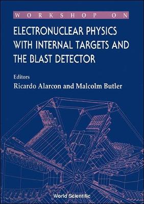 Electronuclear Physics With Internal Targets And The Blast Detector - Proceedings Of The Workshop