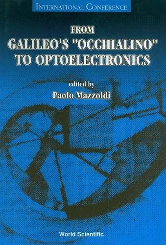 From Galileo's "Occhialino" To Optoelectronics