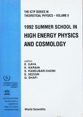 High Energy Physics And Cosmology - Proceedings Of The 1992 Summer School
