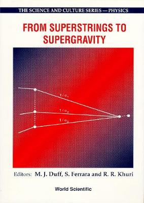 From Superstrings To Supergravity - Proceedings Of The 26th Workshop Of The Eloisatron Project