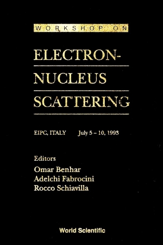 Electron-nucleus Scattering - Proceedings Of The Workshop