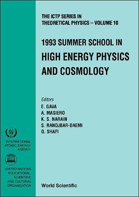 High Energy Physics And Cosmology - Proceedings Of The 1993 Summer School