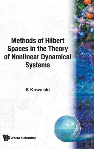Methods Of Hilbert Spaces In The Theory Of Nonlinear Dynamical Systems