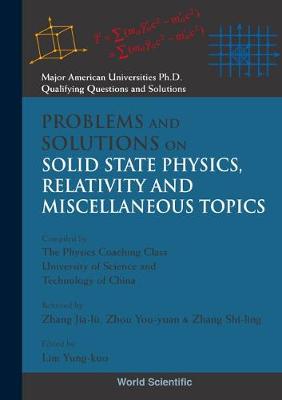 Problems And Solutions On Solid State Physics, Relativity And Miscellaneous Topics