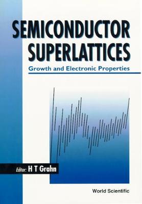 Semiconductor Superlattices: Growth And Electronic Properties
