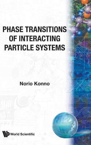 Phase Transitions Of Interacting Particle Systems