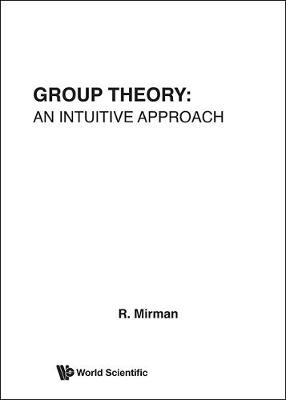 Group Theory: An Intuitive Approach