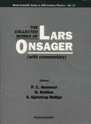 Collected Works Of Lars Onsager, The (With Commentary)