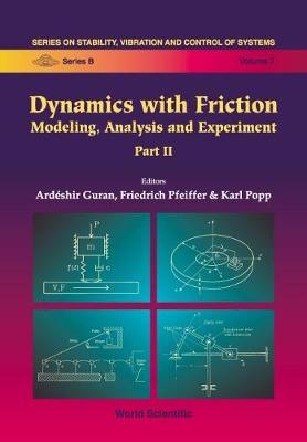 Dynamics With Friction, Modeling, Analysis And Experiments, Part Ii