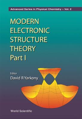 Modern Electronic Structure Theory - Part I