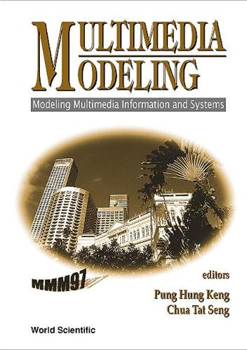 Multimedia Modeling (Mmm'97): Modeling Multimedia Information And Systems