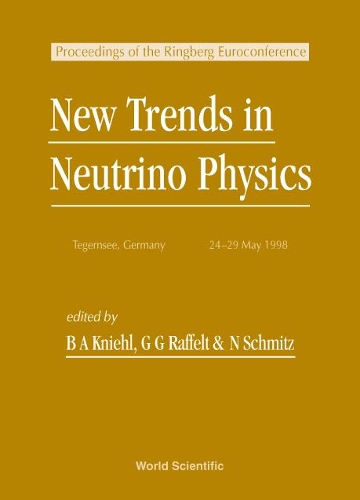 New Trends In Neutrino Physics: Proceedings Of The Ringberg Euroconference
