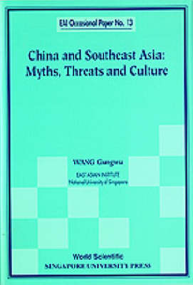 China And Southeast Asia: Myths, Threats, And Culture