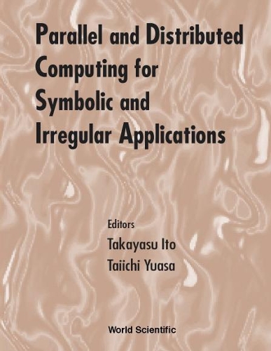 Parallel And Distributed Computing For Symbolic And Irregular Applications - Proceedings Of The International Workshop Pdsia â€™99