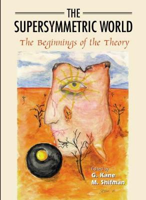 Supersymmetric World, The: The Beginning Of The Theory