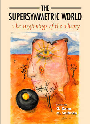 Supersymmetric World, The: The Beginning Of The Theory