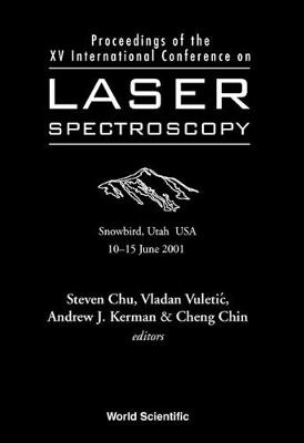 Laser Spectroscopy - Proceedings Of The Xv International Conference