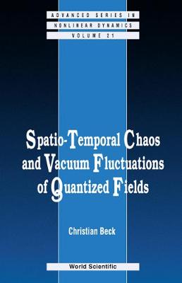 Spatio-temporal Chaos & Vacuum Fluctuations Of Quantized Fields