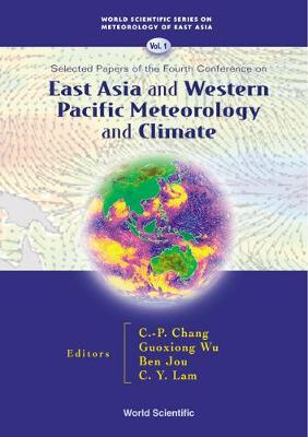East Asia And Western Pacific Meteorology And Climate: Selected Papers Of The Fourth Conference