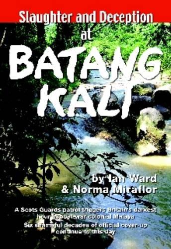 Slaughter and Deception at Batang Kali