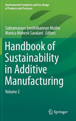 Handbook of Sustainability in Additive Manufacturing
