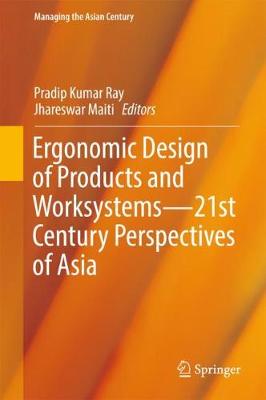 Ergonomic Design of Products and Worksystems - 21st Century Perspectives of Asia